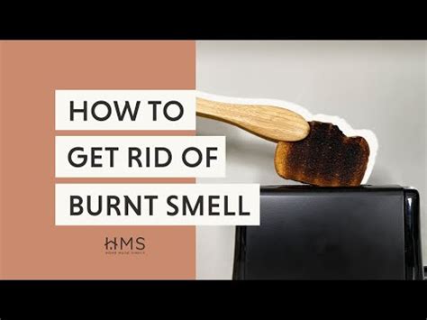 How do you get rid of burnt smell in house fast?