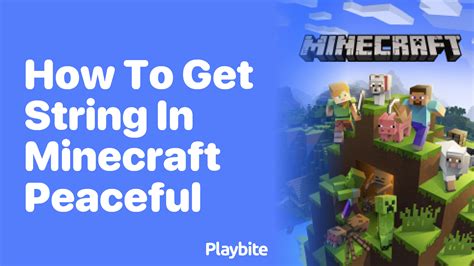 How do you get string in Minecraft peaceful mode?