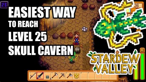 How do you get to level 25 in Skull Cavern?