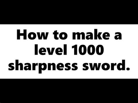 How do you give yourself a sword with sharpness 1000?