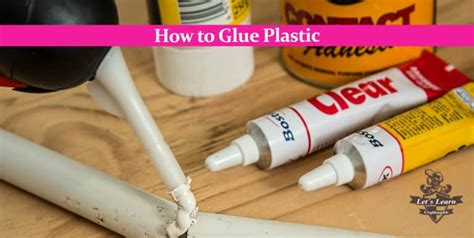 How do you glue plastic together?