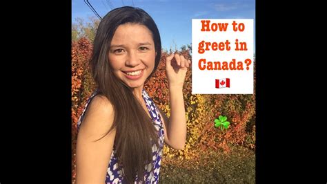 How do you greet a Canadian woman?