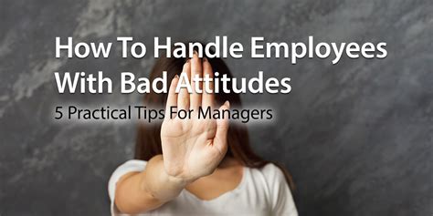 How do you handle an employee with a bad attitude?