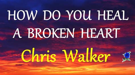 How do you heal from heartbreak?