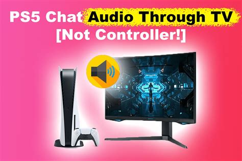 How do you hear chat on PS5?