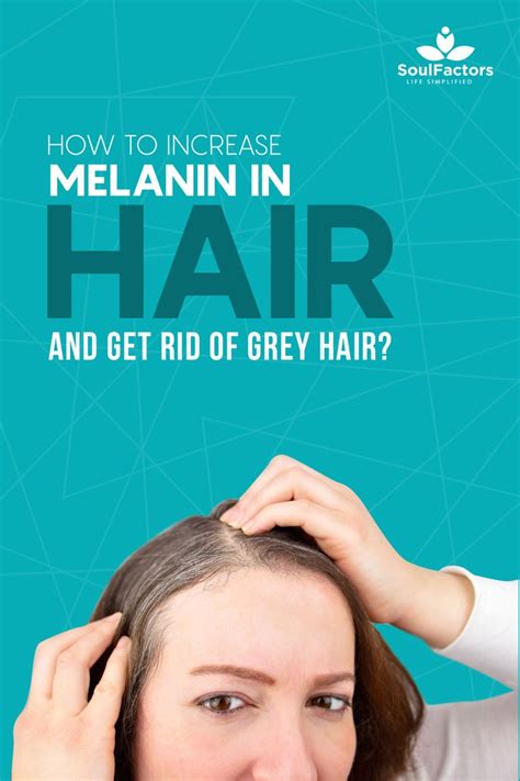How do you increase melanin to reverse GREY hair?