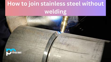 How do you join a steel tube without welding?