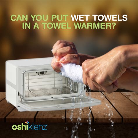 How do you keep towels wet?