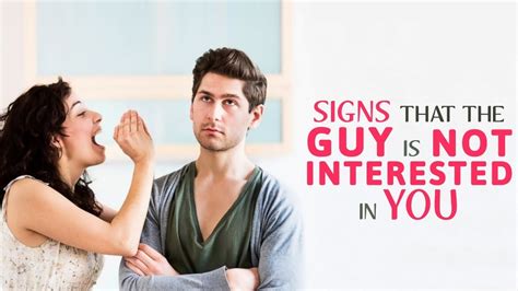 How do you know a guy is not interested in you?