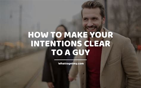 How do you know a man's intentions?