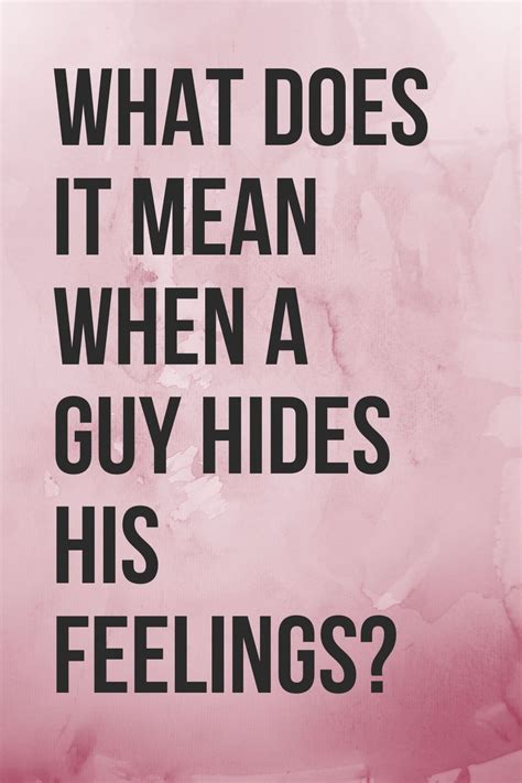 How do you know he's hiding his feelings?