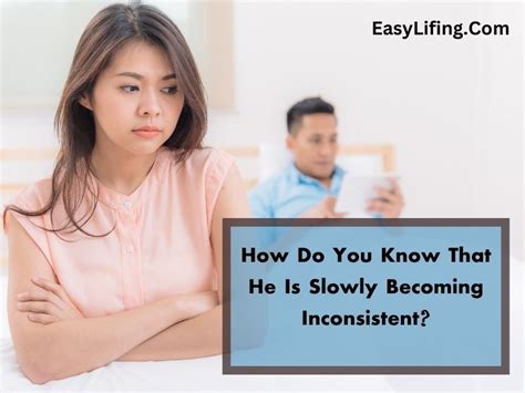 How do you know if a guy is inconsistent?