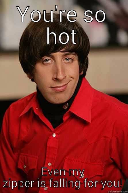 How do you know if a guy thinks you're hot?