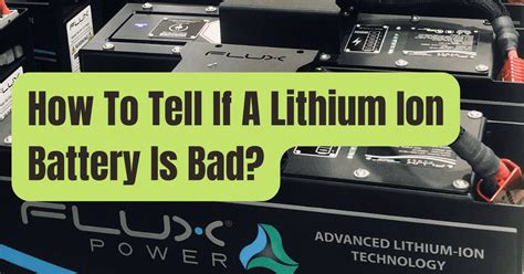 How do you know if a lithium battery is bad?