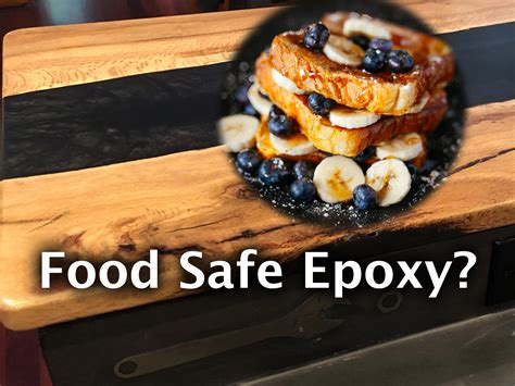 How do you know if epoxy is food safe?