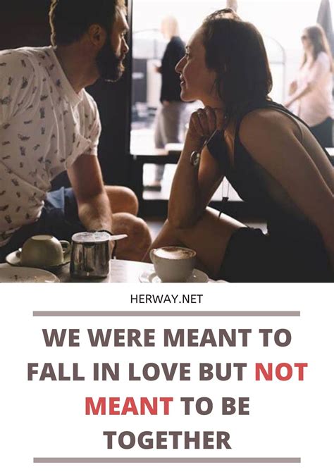 How do you know if you're not meant to be with someone?