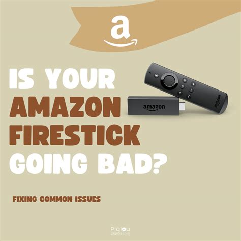 How do you know if your Firestick is going bad?