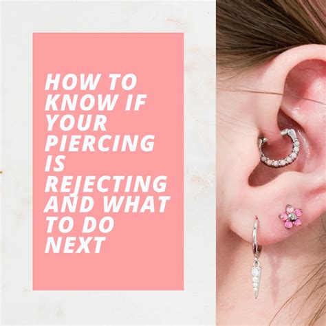 How do you know if your body is rejecting a piercing?