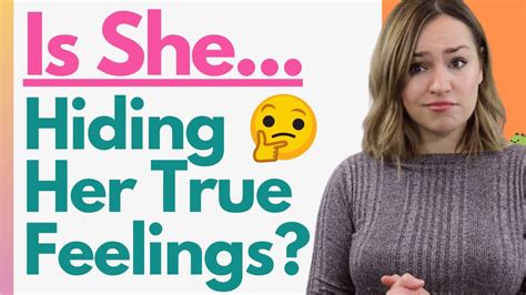 How do you know she's hiding her feelings?