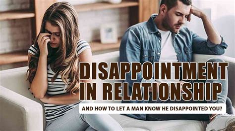 How do you let a man know he disappointed you?