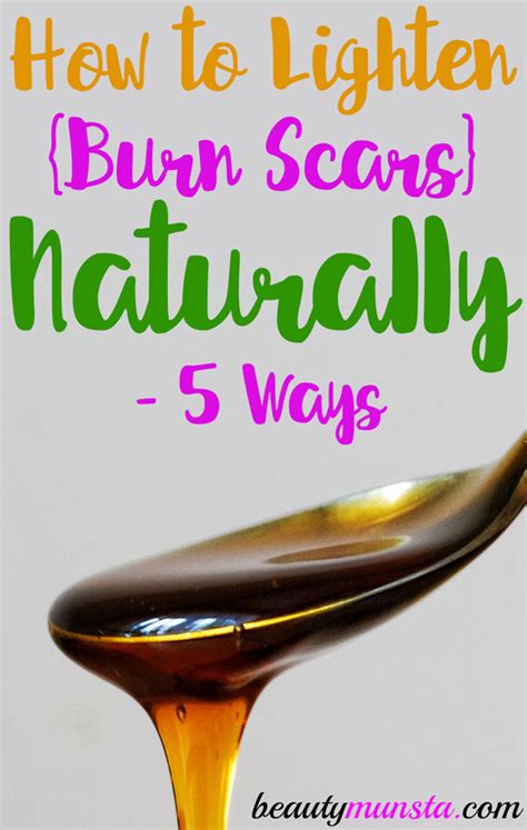 How do you lighten burn scars naturally?