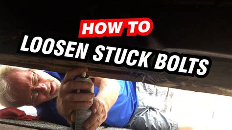 How do you loosen a stuck bolt?