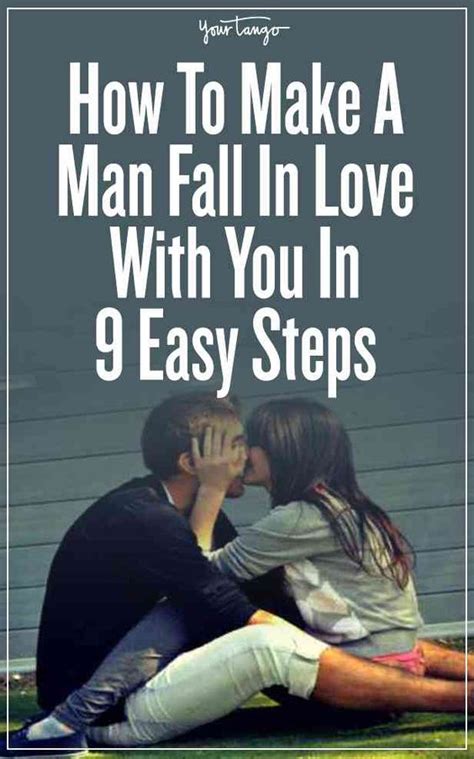 How do you make a man fall deeply in love with you psychology?
