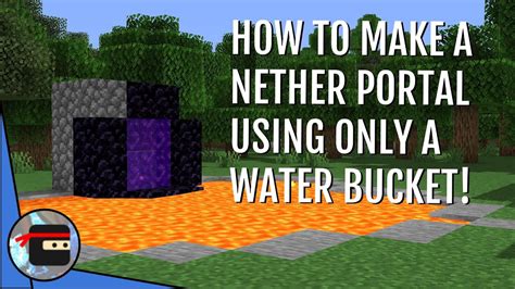 How do you make a nether portal with only water?