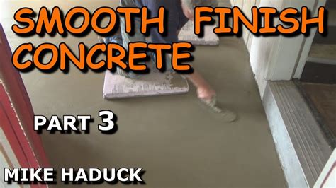 How do you make concrete smooth and flat?