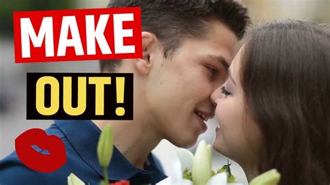 How do you make out with a girl for the first time?