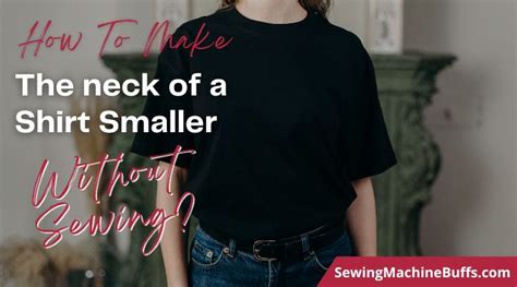 How do you make the neck of a shirt smaller?