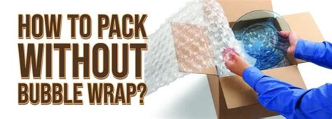 How do you pack glass without bubble wrap?