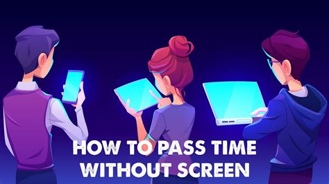 How do you pass time without screens?