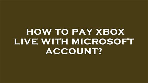 How do you pay for Xbox Live?