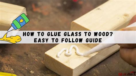 How do you permanently glue glass to wood?