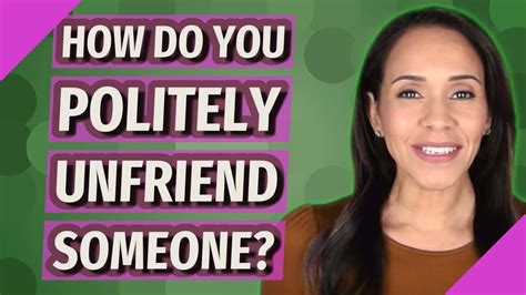 How do you politely unfriend someone?