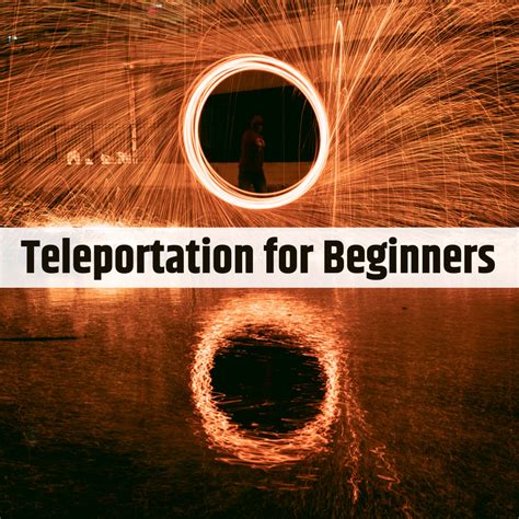 How do you practice teleportation?