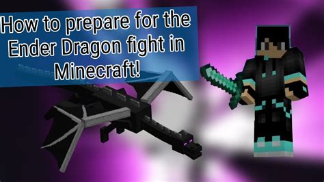 How do you prepare to fight the Ender Dragon?