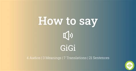 How do you pronounce Gigi?