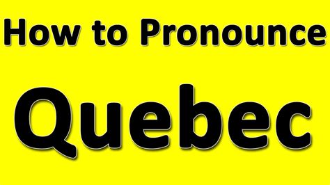 How do you pronounce Québec?