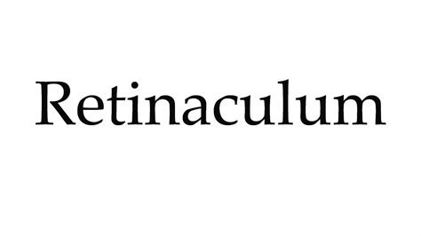 How do you pronounce Retinacula?