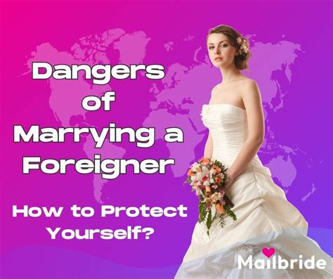How do you protect yourself when marrying a foreigner?