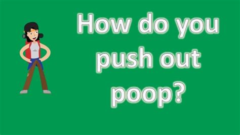 How do you push out a stuck fart?