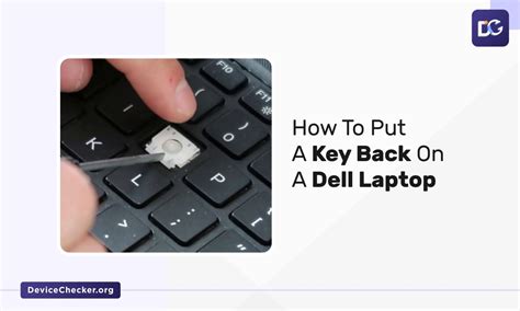 How do you put the key back on a Dell laptop keyboard?