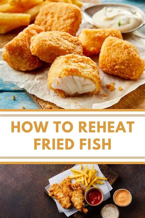 How do you reheat leftover deep fried fish?
