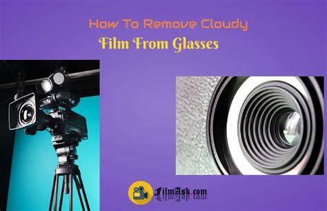 How do you remove cloudy film from glasses?