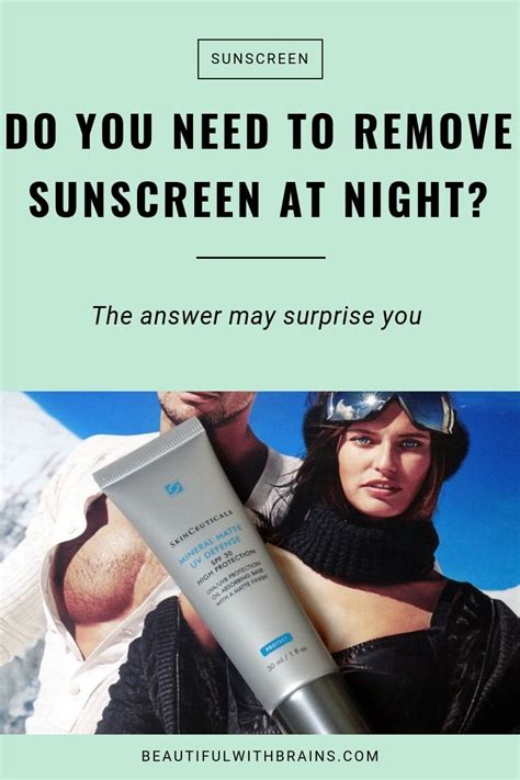 How do you remove sunscreen at night?