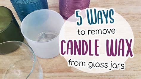 How do you remove wax from glass jars?