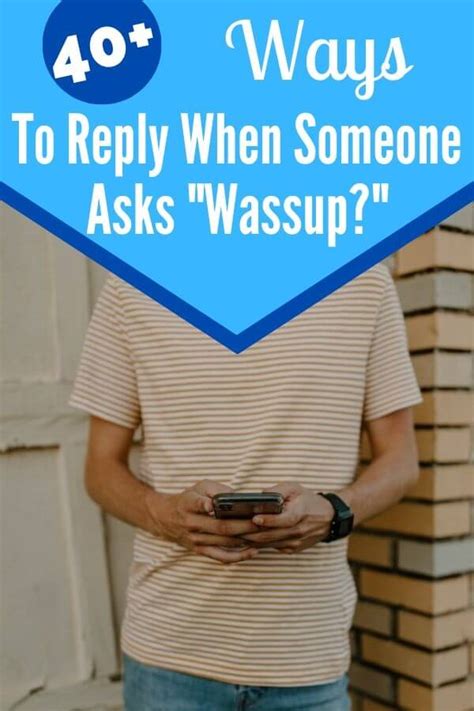 How do you respond to Wassup from a girl?