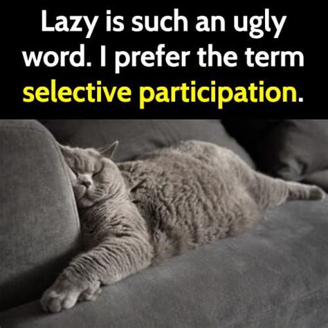 How do you say I am lazy?